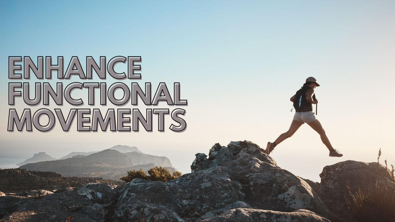 Enhance Functional Movements with Strength Training
