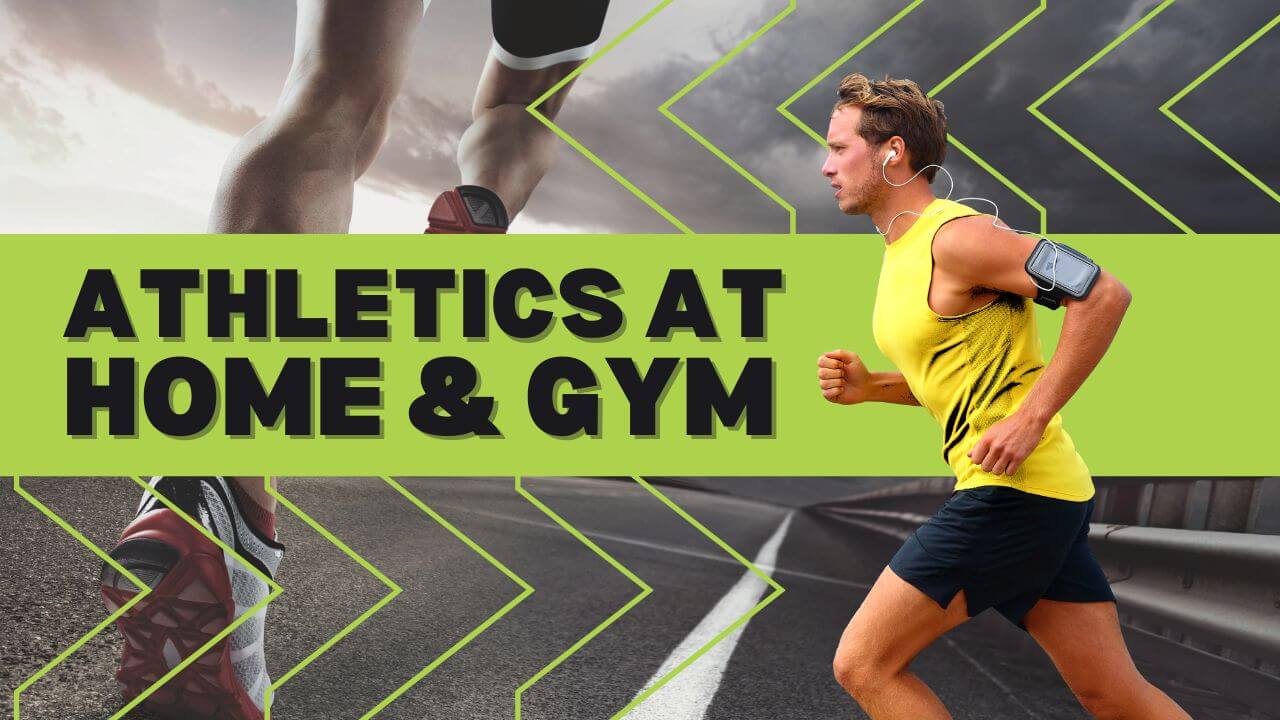 Athletics at home & gym