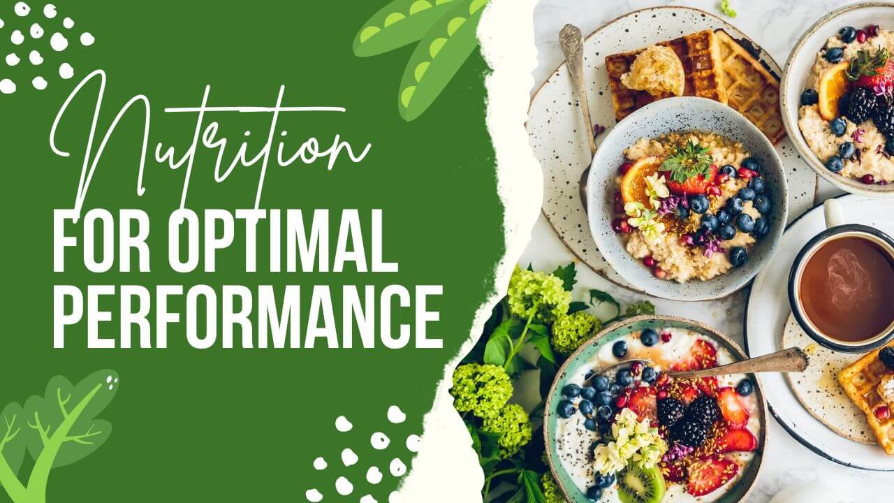 Nutrition for optimal performance