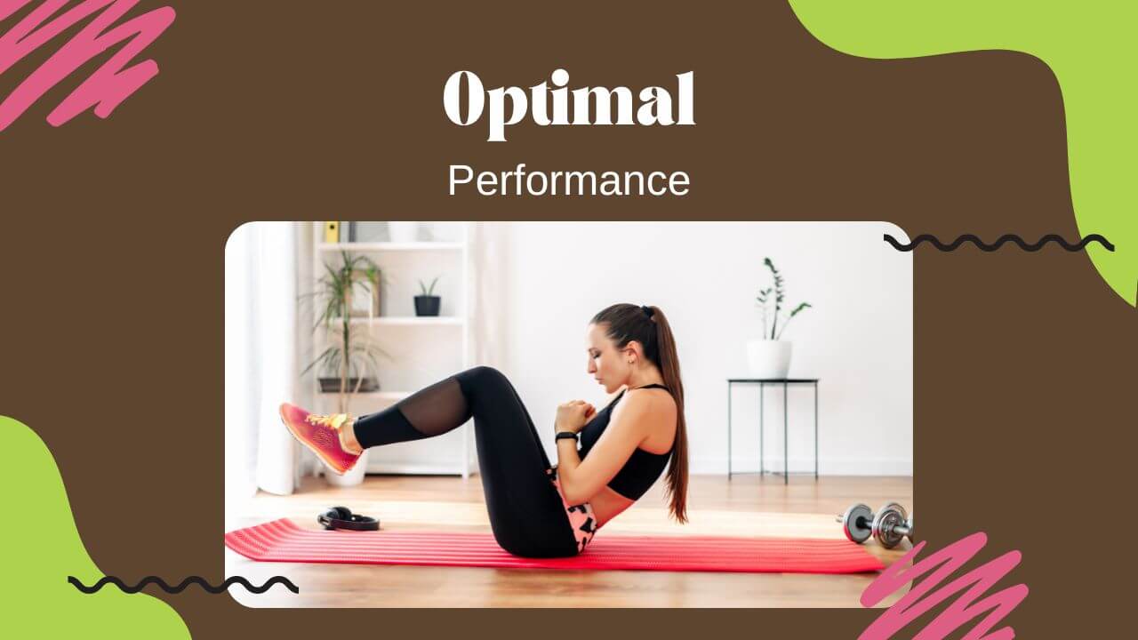 Optimal performance